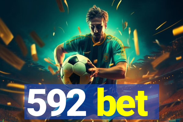 592 bet